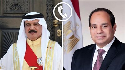 الرئيس السيسي يثمّن رعاية البحرين للجالية المصرية ويشيد بالعلاقات الأخوية